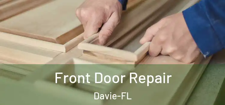 Front Door Repair Davie-FL